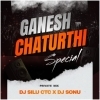 Ganesh Puja Chaturthi Special Vol.1 - Dj Silu Ctc X Dj Sonu
