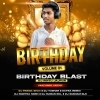 BIRTHDAY BLAST VOL 01 - DJ RINTU JAJPUR