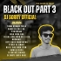Black Out Part.03 (2026) Dj Sorry Official