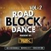 ROAD BLOCK DANCE VOL.2 - DJ R2K ROURKELA