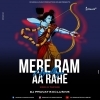 Mere Ram Ayodhya Aa Rahe (Edm Tapori Mix) Dj Pravat Exclusive