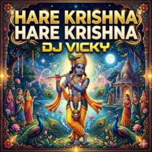HARE  KRISHNA HARE KRISHNA (KIRTAN MIX) DJ VICKY EXCLSUIVE