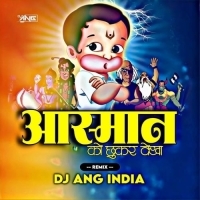 AASMA KO CHUKAR DEKHA (CIRCUIT X TAPORI) DJ ANG.mp3