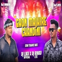 GAON MAJHIRE CHANDINI( EDM TRANCE MIX )DJ LIKU X DJ RINKU.mp3