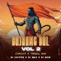 BAJRANG DAL VOL 2 (EDM TRIBAL CIRCUIT MIX) DJ LUCIFER X DJ MAX X DJ BKM.mp3