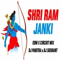 SHREE RAM JANKI (EDM x CIRCUIT MIX) DJ PABITRA x DJ SUSHANT BLS.mp3
