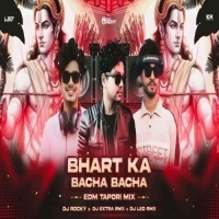 BHARAT KA BACCHA BACCHA (EDM DROP MIX) DJ ROCKY X EXTRA REMIX X DJ LED.mp3