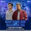 Main Hoon Don X Bajarang Dal (Edm Trance Mix) Dj Subham Bls X Dj Tom Bbsr