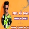 FEEL MY LOVE ( EDM CLUB MIX ) MR RZ REMIX