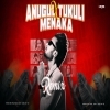 ANUGUL TUKULI X MENAKA   MR RZ REMIX