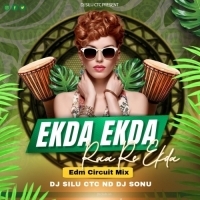 EKDA EKDA (EDM CIRCUIT MIX )DJ SILU CTC x DJ SONU.mp3