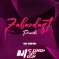 ZABARDAST PREMIKA (EDM X TAPORI) RJ BHADRAK X VICKY X SOMEN.mp3