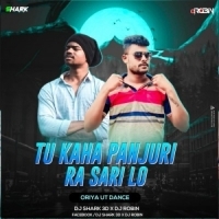Tu Kaha Panjurira Sari Lo (Oriya Ut Dance) Dj Robin X Dj Shark 3D.mp3
