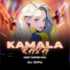 KAMALA RASA (TAPORI EDM MIX) DJ SIPU DKL