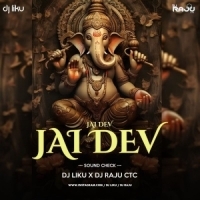 Jai Dev Jai Dev (Sound Check) Dj Liku X Dj Raju Ctc.mp3