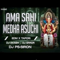 Ama Sahi Medha Asuchi (Edm X Tapori) Dj Akash X Dj Error.mp3