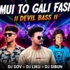 Muin Ta Gali Fasi (Edm X Devil Bass) Dj Liku X Dj Sov X Dj Sibun