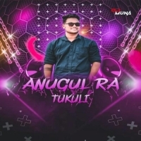 Anugul Ra Tukuli (Private Dance Mix) Dj Munna Bbsr.mp3