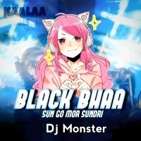 Black Bhaa Sun Go Mor Sundri (Sambalpuri Dance Mix) Dj Monster.mp3