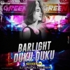 BARLIGHT DUKU DUKU (TRANCE MIX) DJ GREEN X DJ TAPAS DKL