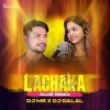 Lachaka Mani Baby (Remix)   DJ MR  DJ Dalal London