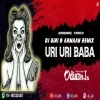 Uri Uri Baba   DJ Giri And DJ Armaan Remix Unreleased Song