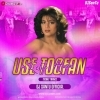Use Toofan Kehte Hain (Freaky Trance) Dj Santu