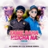 TAME BAHA HEICHA NA BADUA ACHA (TRANCE MIX) DJ KANHA KD X DJ SIBRAM REMIX