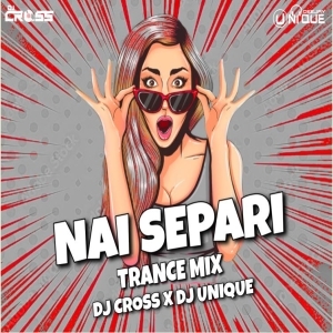 Tu Mora Nai Separi (Trance Mix) Dj Cross x Dj Unique R4mx.mp3