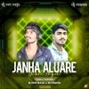 JANHA ALUARE DIBRI LAGEI (EDM x TAPORI) DJ RM RAJU X DJ MANA BSP