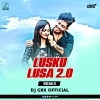 LUSKU LUSA 2.0 (REMIX) DJ GRX