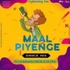 Maal Piyenge (Dance Mix) Dj S Umakanta Ft Dj PRK