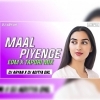 MAAL PIYENGE (EDM X TAPORI) DJ ARYAN X DJ ADITYA DKL