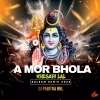 A MOR BHOLA KHESARI LAL BOLBUM (REMIX) DJ PABITRA RKL(2023)