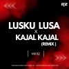 Lusku Lusa 2.0 X Kajal Kajal   Mr Rz Remix