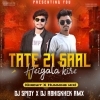 Tate 21 Saal Hei Galaki Re (Circuit x Humming Mix) Dj Spidy X Dj Abhishek Rmx