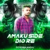 Amaku Side Dia Re (Cg Freaky Mix) Dj Robin