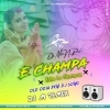 E Champa Kaha Lo Champaa (Odia Item Song Dance Blast) Dj M Remix