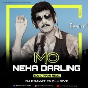 Mo Neha Darling (Edm x Tapori Remix) Dj Pravat Exclusive.mp3