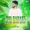 MUI KAHAKE DEMI MOR MAN (CG TAPORI) DJTITU GM