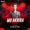 MO AKHIRA NINDA (EDM X CG MIX) DJ RAJU CTC