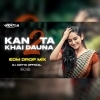 KAN 2 TA KHAI DAUNA (EDM DROP) DJ ADITYA