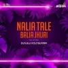 NALIA TALE BALIA JHURI   DJ LILU X DJ SUVEN