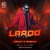 Laado (Mashup Remix)   Deejay K