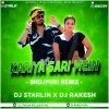 KARIYA SARI MEIN (BHOJPURI REMIX) DJ STARLIN X DJ RAKESH RKL