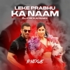 Leke Prabhu Ka Naam (Remix)   DJ P Nexus