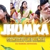Jhumka (Sambalpuri Remix) Dj Kunal Official