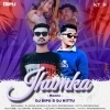 JHUMKA (SAMBALPURI UT MIX) DJ DIPU X DJ KITU