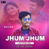Jhum Jhum Jhumka (Hunter Mix) DJ HB BBSR