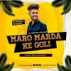 Maro Marda Ke Goli (Tapori Vibe Mix) Dj Prakash Bokaro